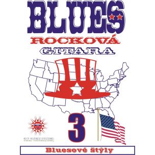 Blues Rocková Gitara-3: Bluesové štýly + CD